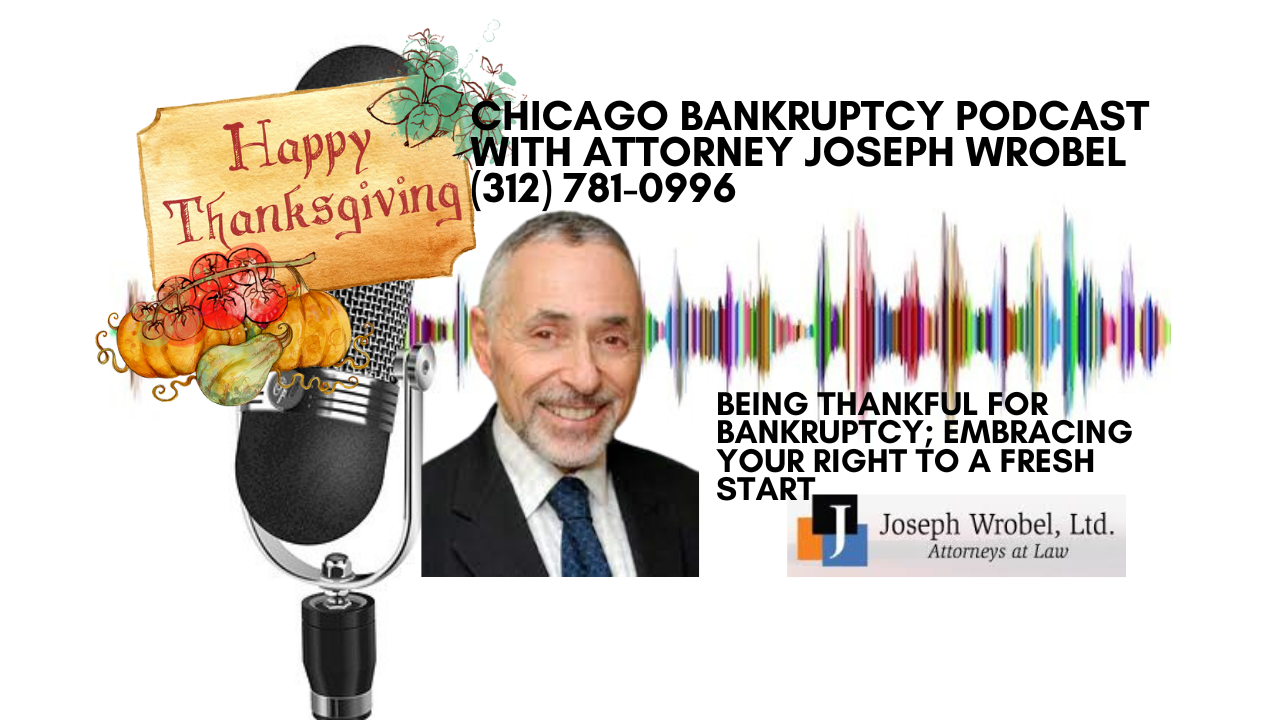 Being Thankful for Bankruptcy; Embracing Your Right to a Fresh Start (1)