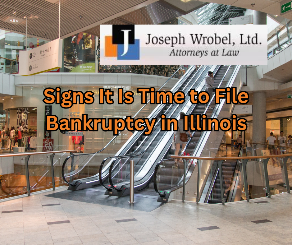 Signs It Is Time to File Bankruptcy in Illinois