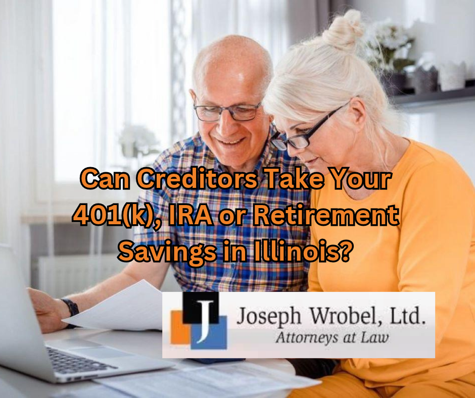 can creditors take retirement savings in Illinois
