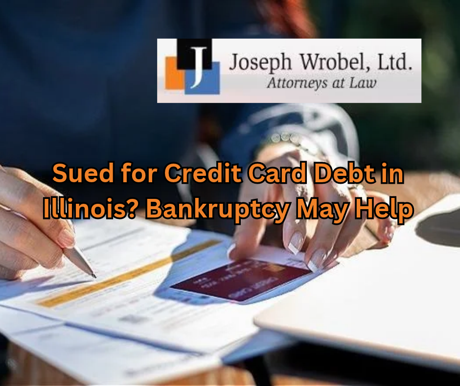 Sued for Credit Card Debt in Illinois? Bankruptcy May Help